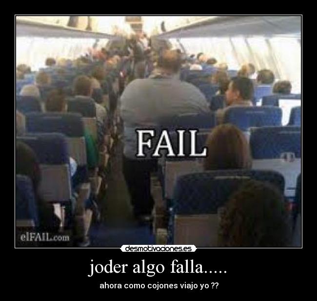joder algo falla..... - ahora como cojones viajo yo ??