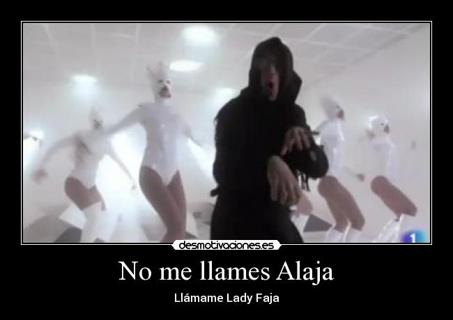 No me llames Alaja - 