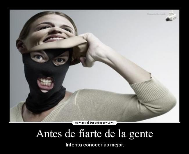 Antes de fiarte de la gente -