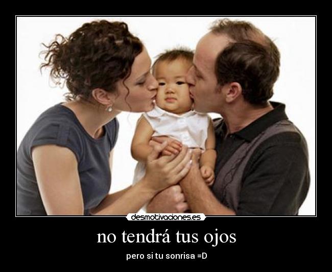 no tendrá tus ojos - 