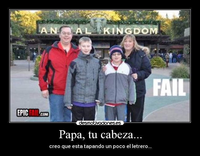 Papa, tu cabeza... - 