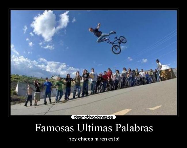 Famosas Ultimas Palabras - 