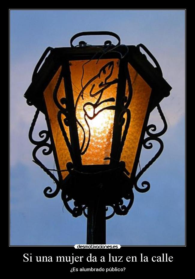 Si una mujer da a luz en la calle - ¿Es alumbrado público?