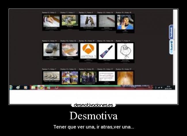 Desmotiva - Tener que ver una, ir atras,ver una...