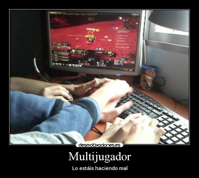 Multijugador - Lo estáis haciendo mal