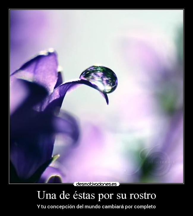 Una de éstas por su rostro -