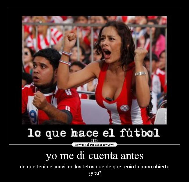 yo me di cuenta antes -