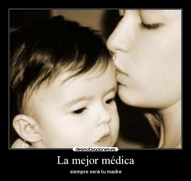 La mejor médica - siempre será tu madre