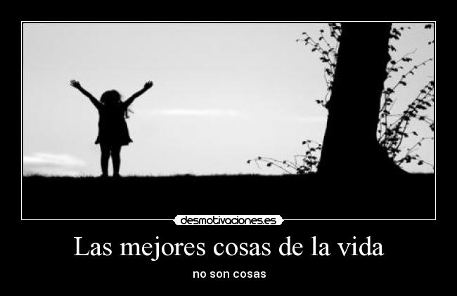 Las mejores cosas de la vida -