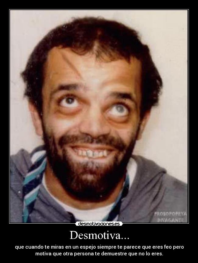 Desmotiva... - 