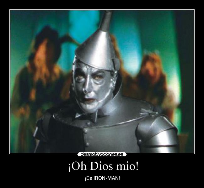 ¡Oh Dios mio! - ¡Es IRON-MAN!
