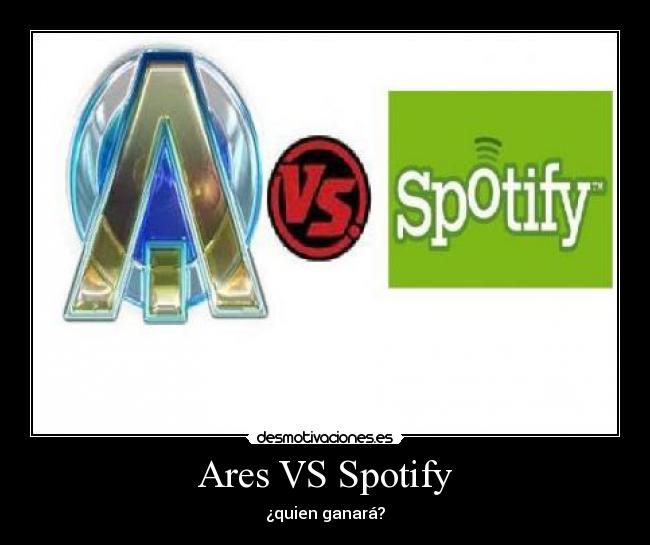 Ares VS Spotify -
