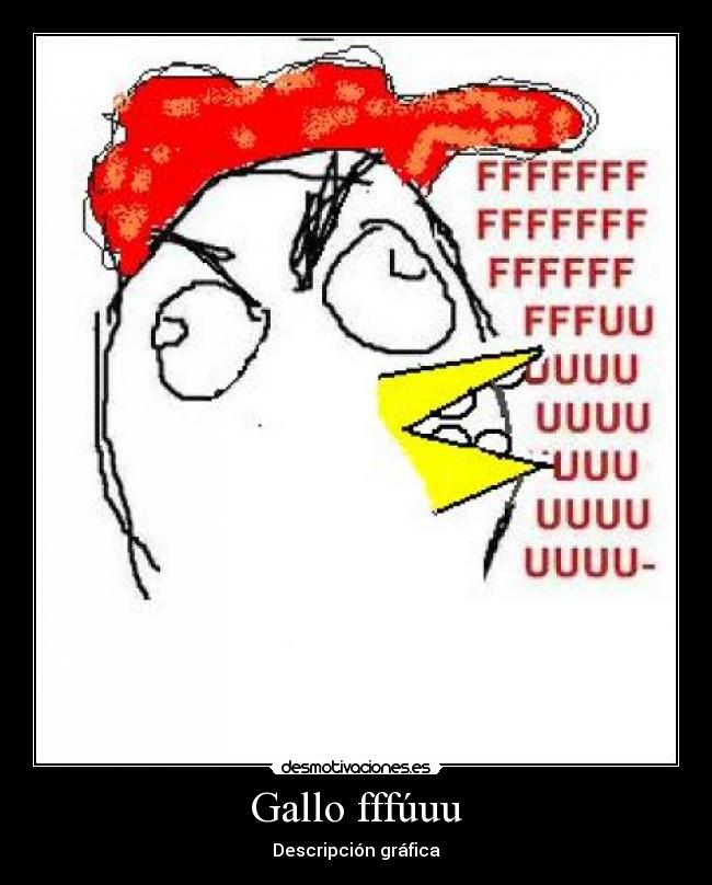 Gallo fffúuu - Descripción gráfica