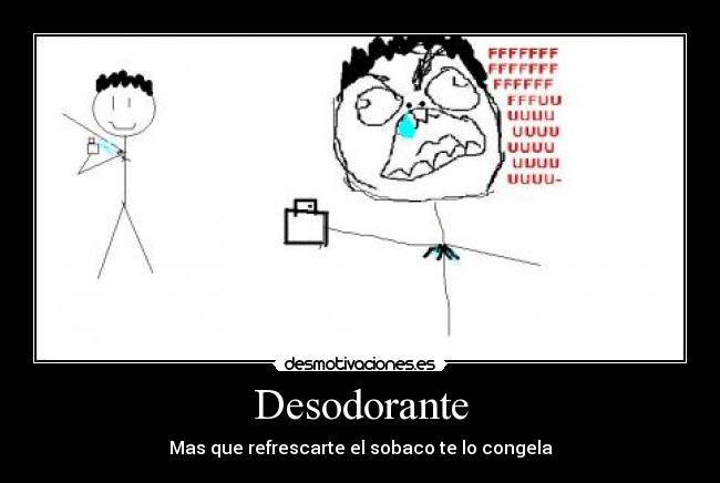 Desodorante - Mas que refrescarte el sobaco te lo congela