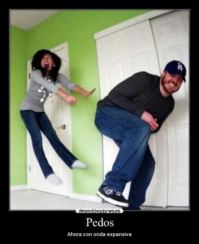 Pedos - Ahora con onda expansiva