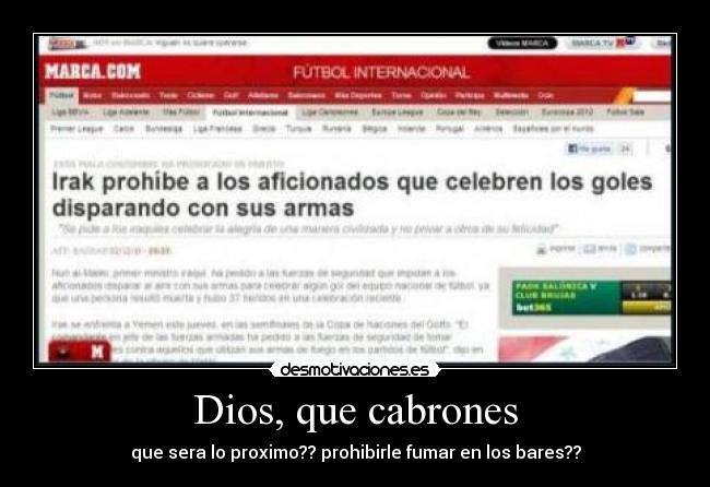 Dios, que cabrones -