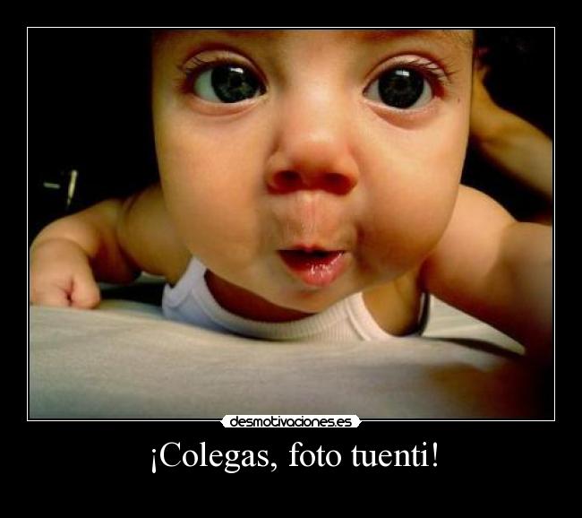 ¡Colegas, foto tuenti! - 
