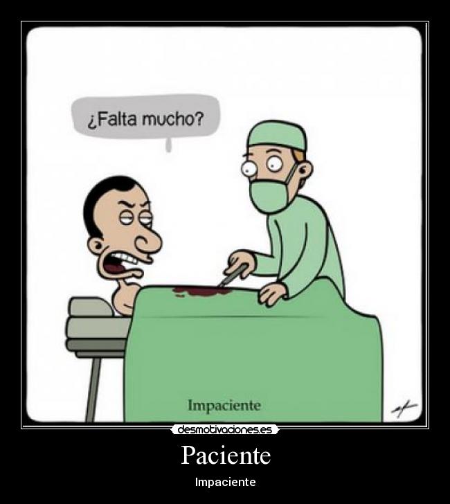 Paciente - Impaciente