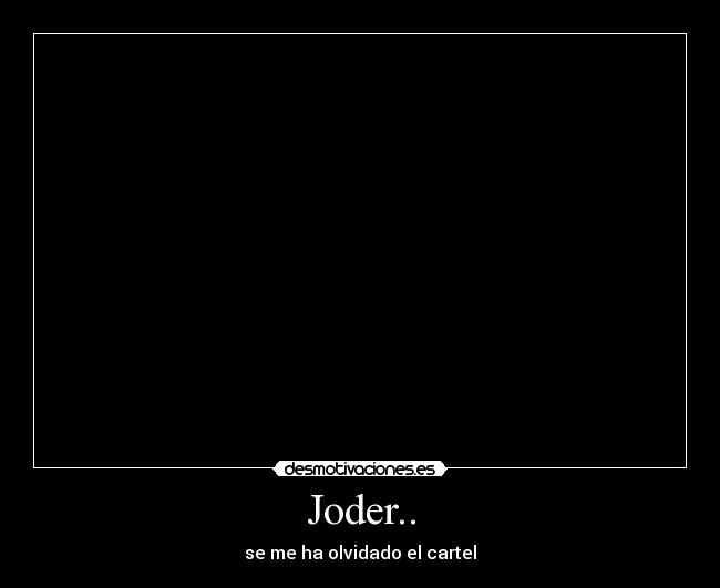 Joder.. - 