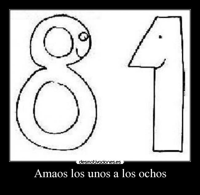 carteles amaos los unos los ochos desmotivaciones