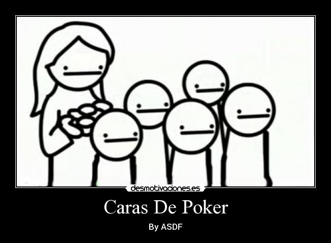 Caras De Poker - By ASDF
