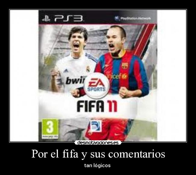 Por el fifa y sus comentarios -