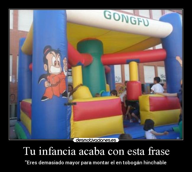 Tu infancia acaba con esta frase -