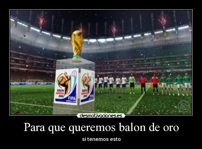 Para que queremos balon de oro -