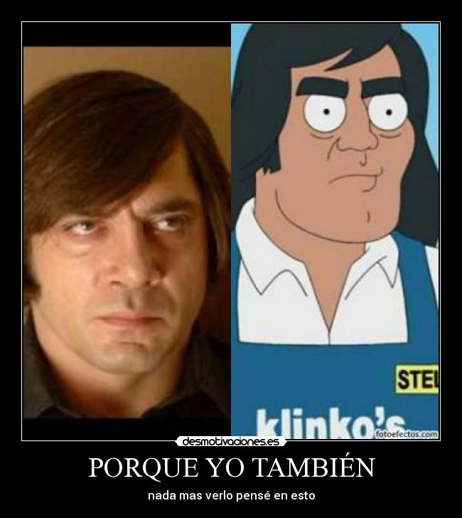 PORQUE YO TAMBIÉN - nada mas verlo pensé en esto