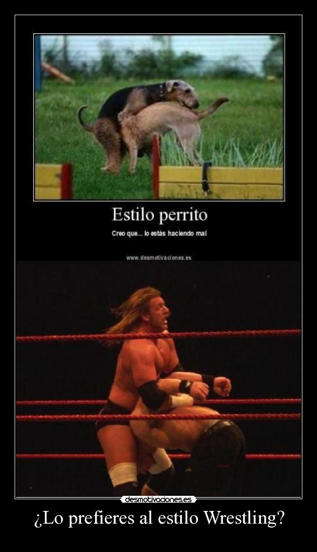 ¿Lo prefieres al estilo Wrestling? - 