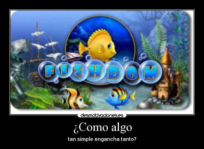 ¿Como algo - tan simple engancha tanto?