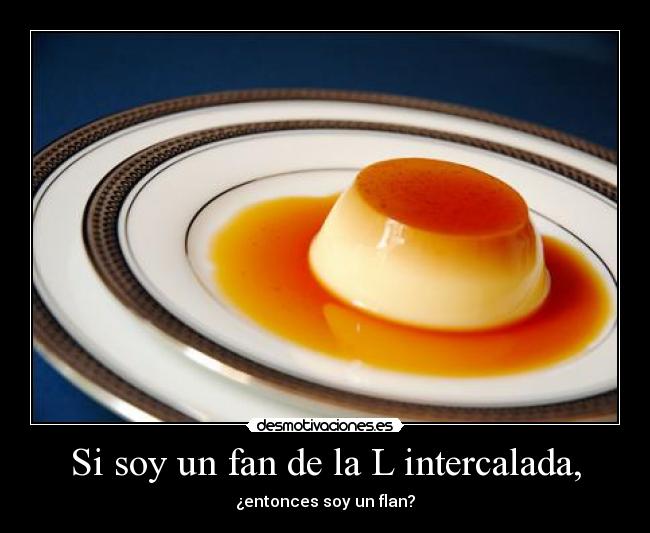 carteles flan desmotivaciones