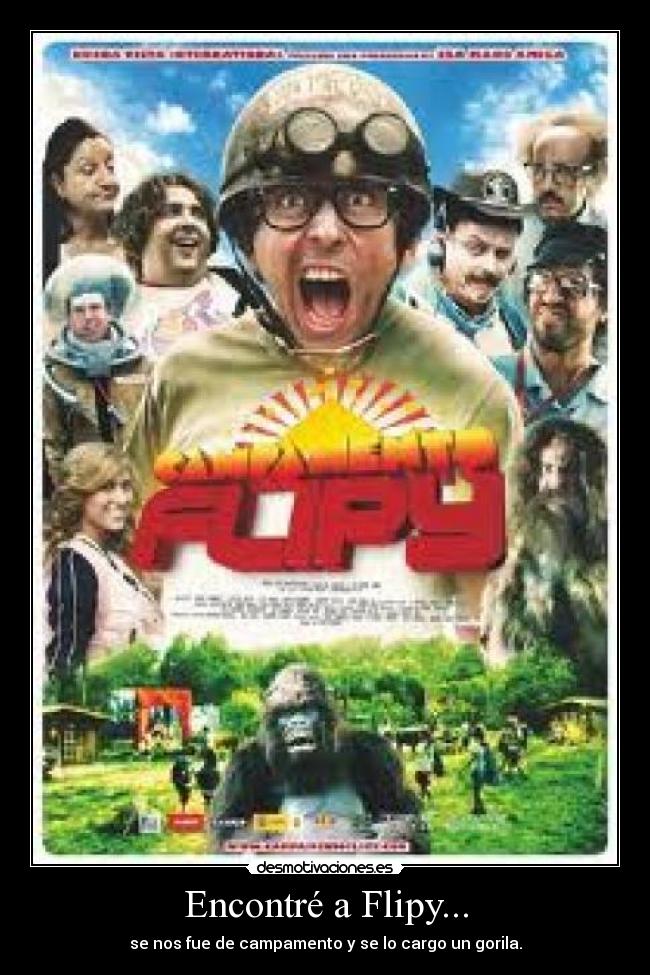Encontré a Flipy... - se nos fue de campamento y se lo cargo un gorila.