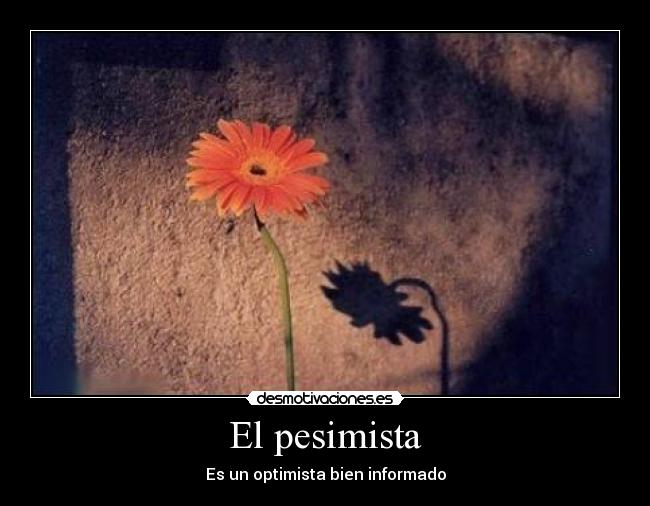 El pesimista -