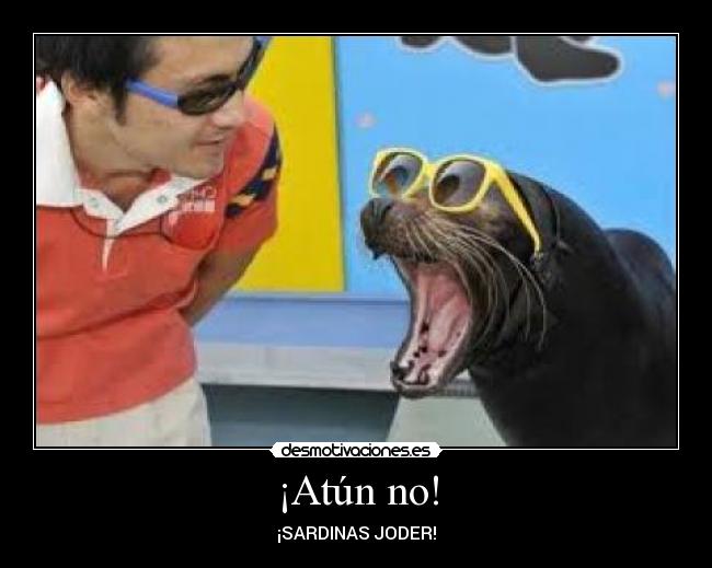 ¡Atún no! -