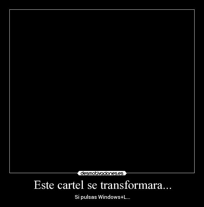 Este cartel se transformara... - 