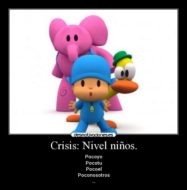 Crisis: Nivel niños. -
