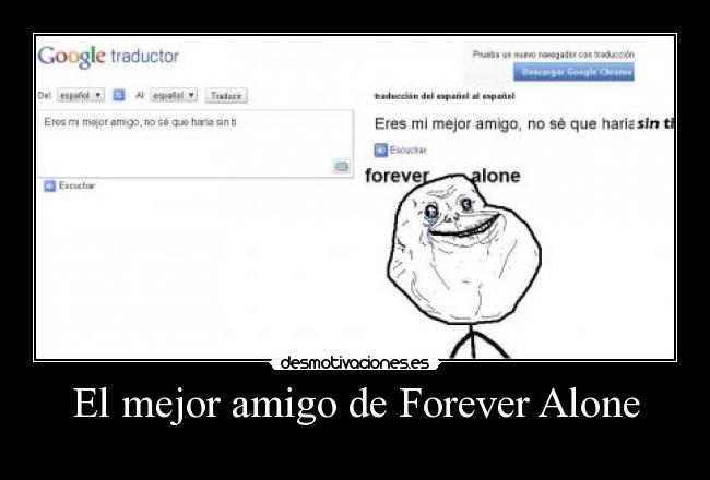 El mejor amigo de Forever Alone - 