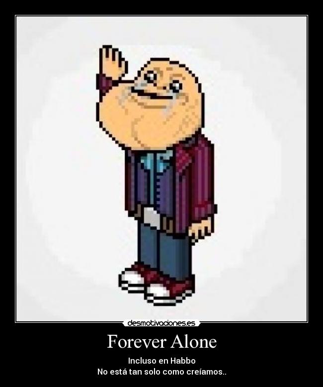Forever Alone -