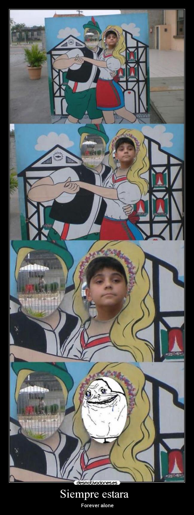 Siempre estara   - Forever alone