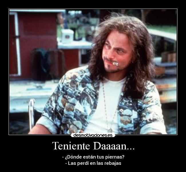 Teniente Daaaan... - 