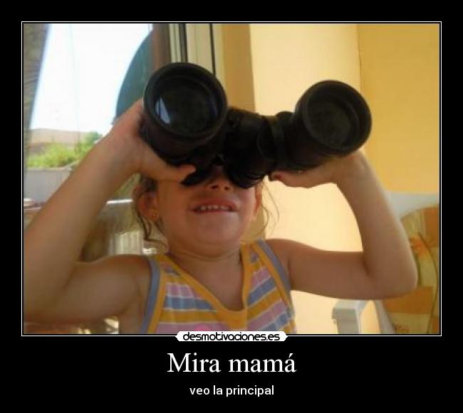 Mira mamá - veo la principal