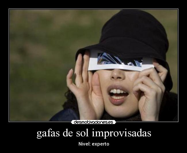 gafas de sol improvisadas - Nivel: experto