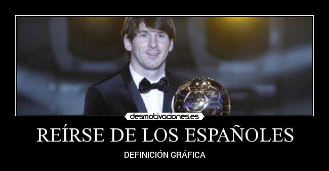 REÍRSE DE LOS ESPAÑOLES -