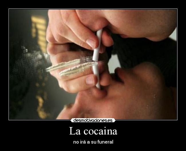 carteles adicto-cocaina desmotivaciones