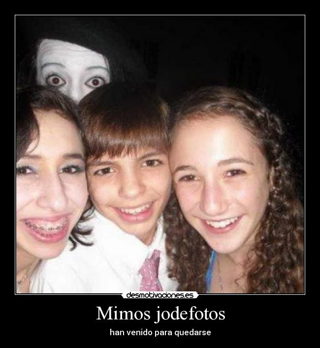 Mimos jodefotos - han venido para quedarse