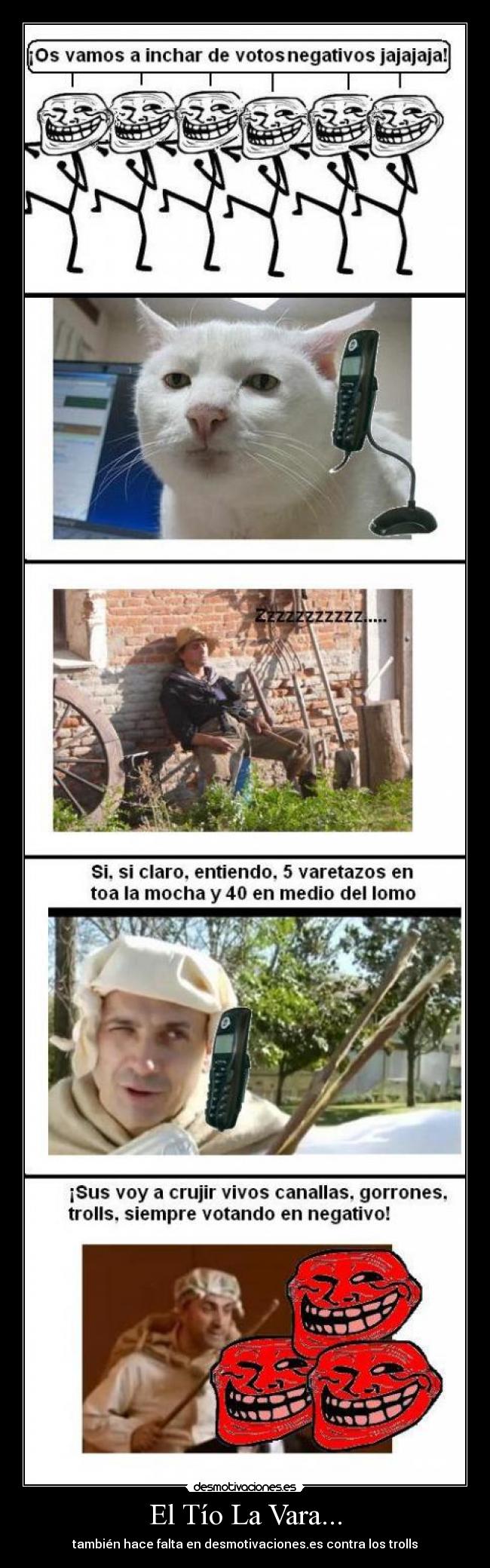 El Tío La Vara... - también hace falta en desmotivaciones.es contra los trolls