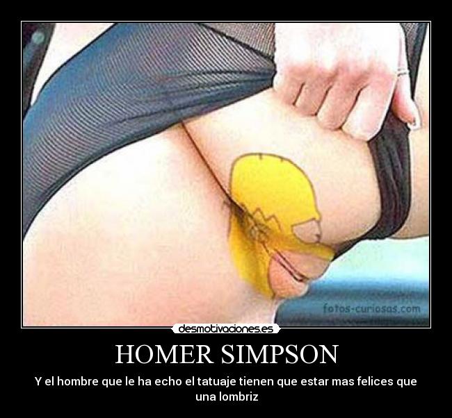 HOMER SIMPSON - Y el hombre que le ha echo el tatuaje tienen que estar mas felices que una lombriz