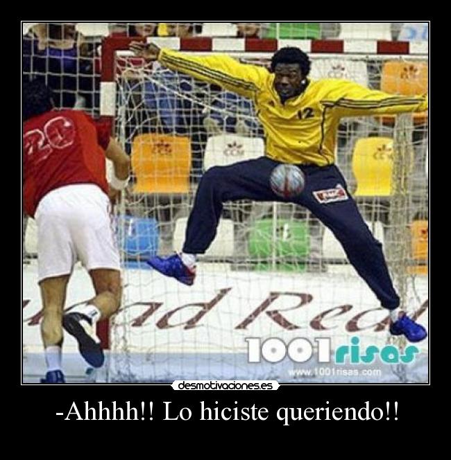 -Ahhhh!! Lo hiciste queriendo!! - 