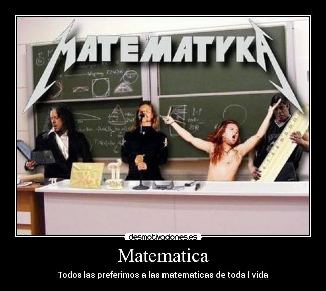 Matematica - Todos las preferimos a las matematicas de toda l vida